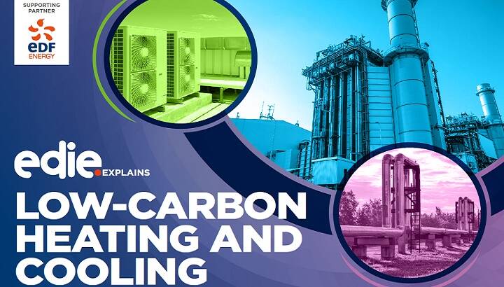 edie Explains: Low-carbon heating and cooling